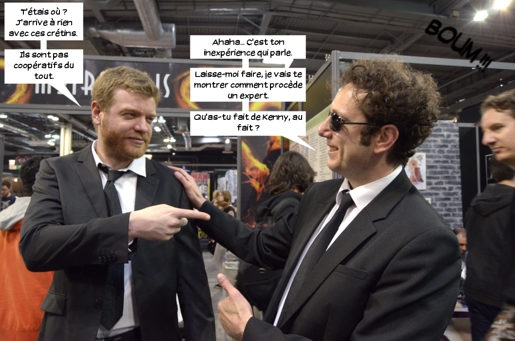  Max: T'étais où? J'arrive à rien avec ces crétins. Ils sont pas coopératifs du tout. Loris: Ahaha... C'est ton inexpérience qui parle. Laisse moi faire, je vais te montrer comment procède un expert. Qu'as-tu fait de Kenny, au fait? Au loin: Boum!